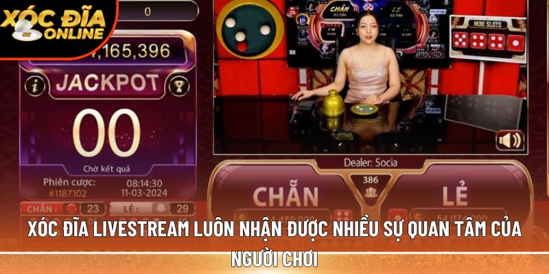 Xóc đĩa livestream 